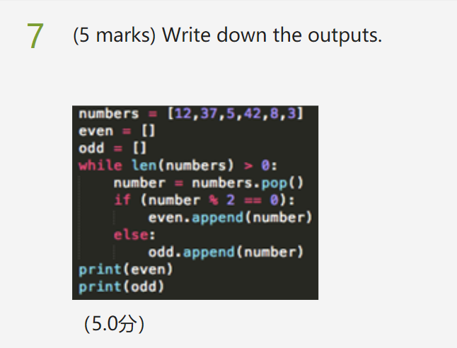 Solved 7 (5 marks) Write down the outputs. . numbers - | Chegg.com