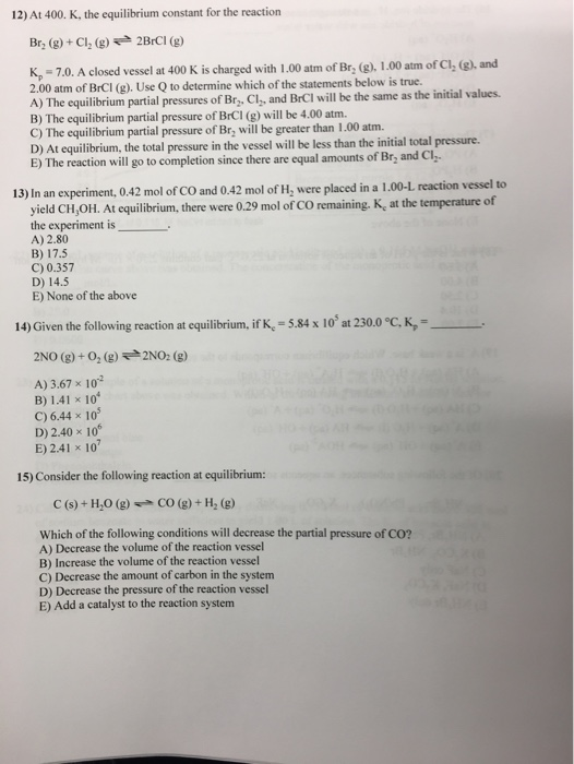 Solved 12 At 400 K The Equilibrium Constant For The Re Chegg Com