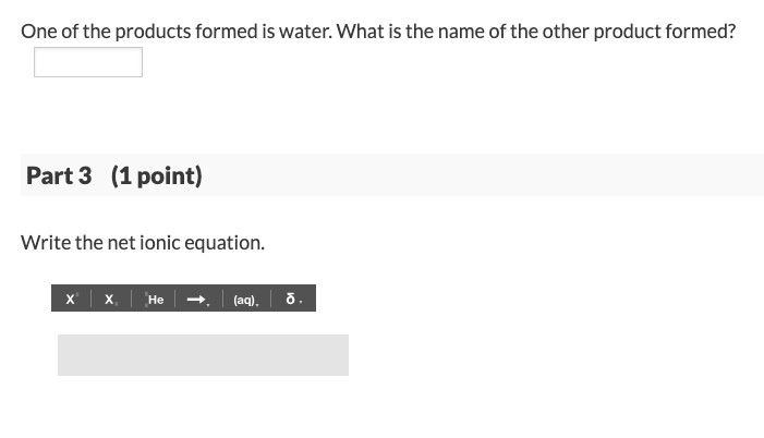 Solved One of the products formed is water. What is the name | Chegg.com