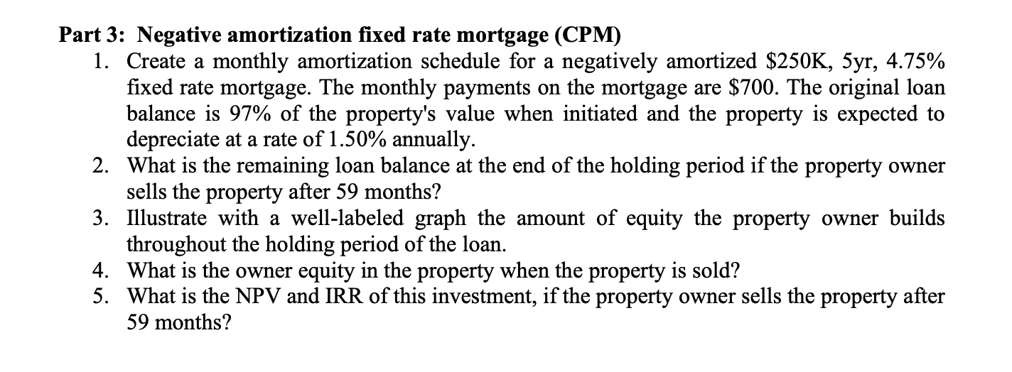 Part 3: Negative amortization fixed rate mortgage | Chegg.com