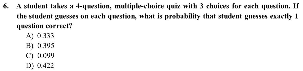 Solved 6. A student takes a 4-question, multiple-choice quiz | Chegg.com