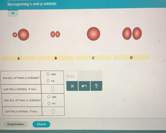 Solved Recognizing s and p orbitals O yes о. Are any of them | Chegg.com
