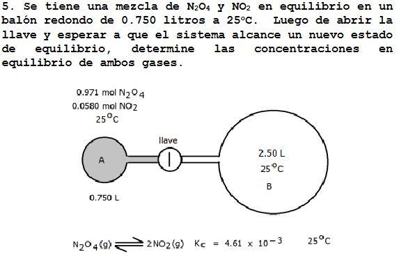 5. Se tiene una mezcla de \( \mathrm{N}_{2} \mathrm{O}_{4} \) y \( \mathrm{NO}_{2} \) en equilibrio en un balón redondo de 0.