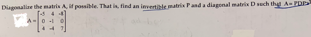 Solved Diagonalize the matrix A, if possible. That is, find | Chegg.com