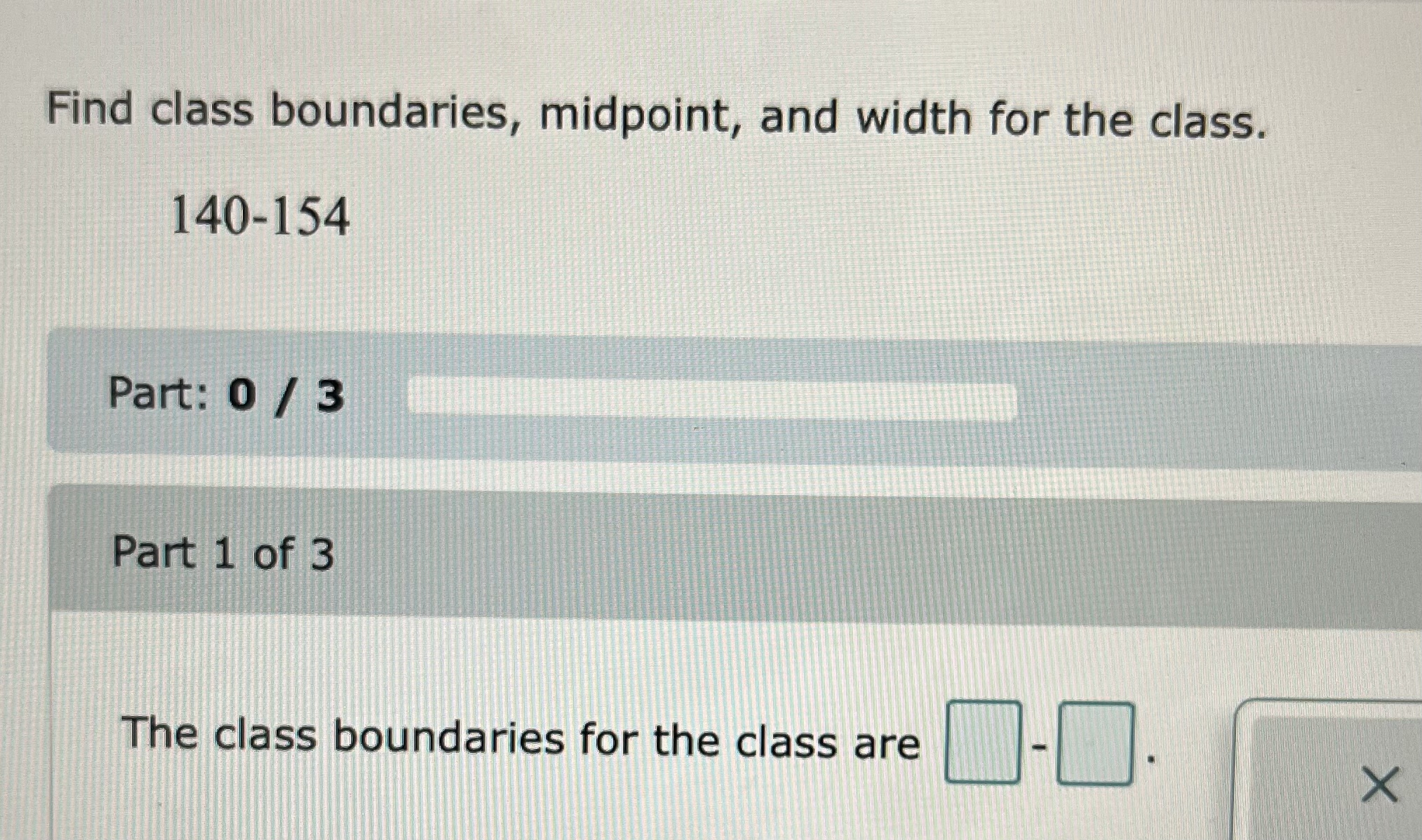 Solved Find The Class Boundaries Midpoint And Width For 3471