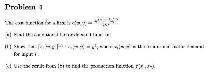 Solved Problem 4 3y4/3w1 1/3, 2/3 W2 The cost function for a | Chegg.com