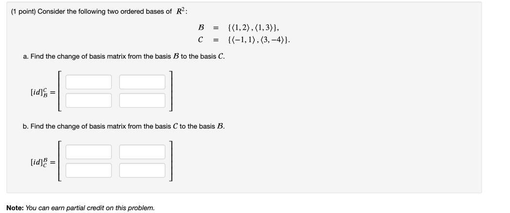 Solved 1 Point Consider The Following Two Ordered Bases Of