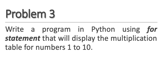 Solved Problem 3 Write a program in Python using for | Chegg.com