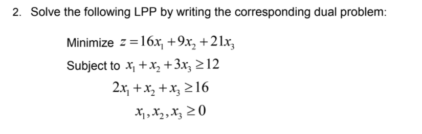 Solved 2. Solve the following LPP by writing the | Chegg.com
