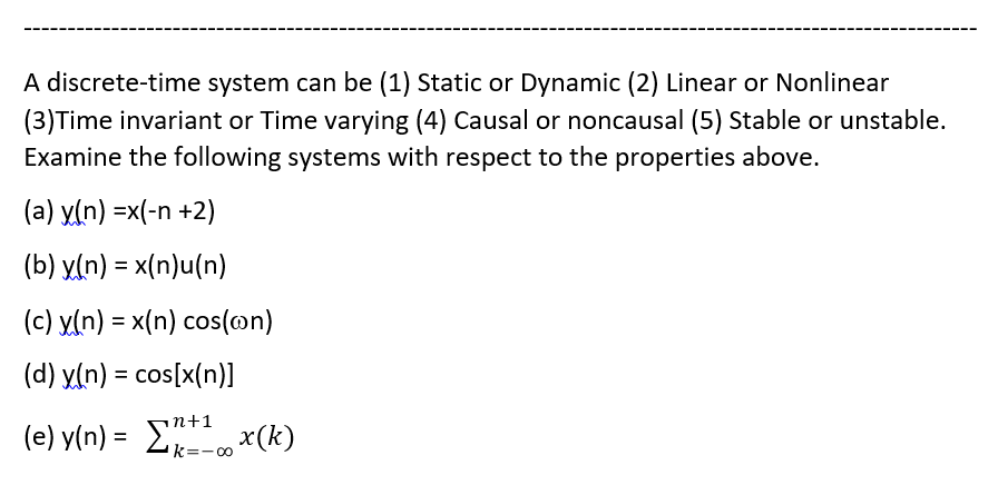 Solved A Discrete Time System Can Be 1 Static Or Dynamic Chegg Com