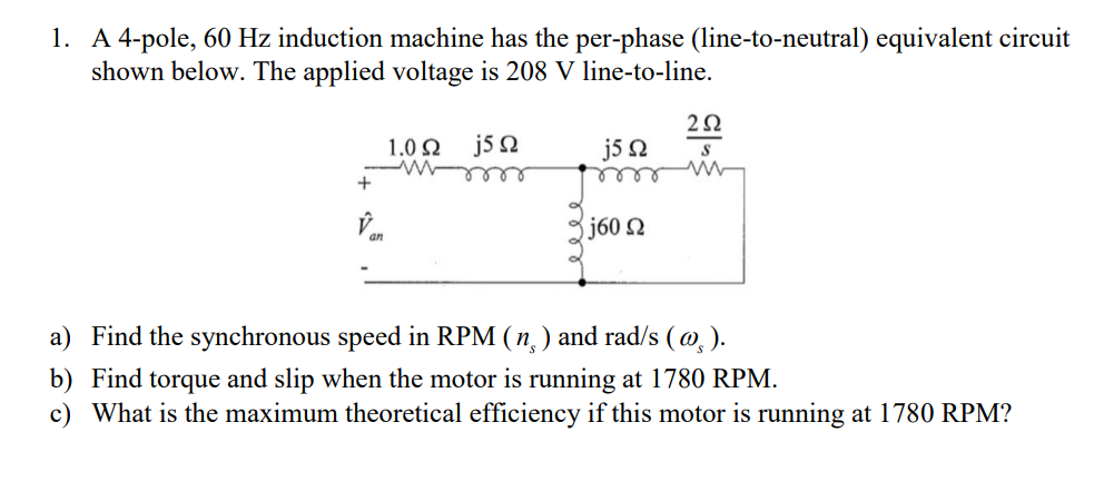 Solved 1. A 4-pole, 60 Hz induction machine has the | Chegg.com