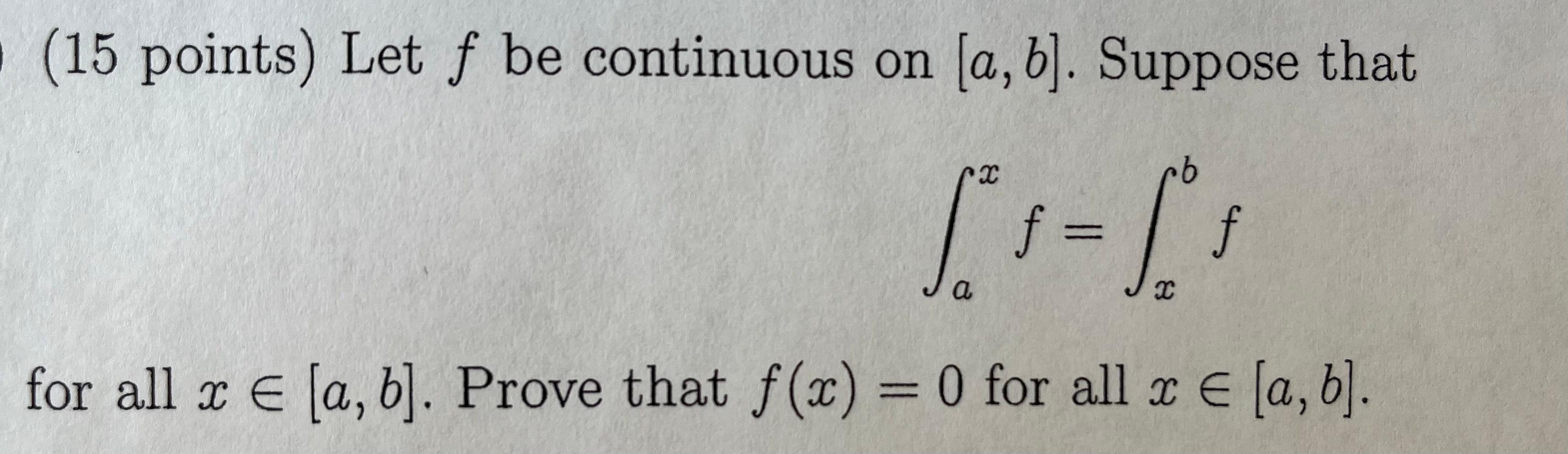 Solved (15 Points) Let F Be Continuous On (a, B). Suppose | Chegg.com