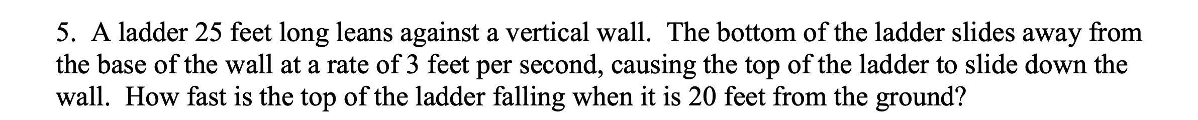 Solved 5. A ladder 25 feet long leans against a vertical | Chegg.com