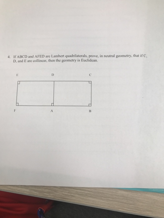 Lambert Problem Geometry Solved 4. IfABCD and AFED are Lambert quadrilaterals, prove, | Chegg.com