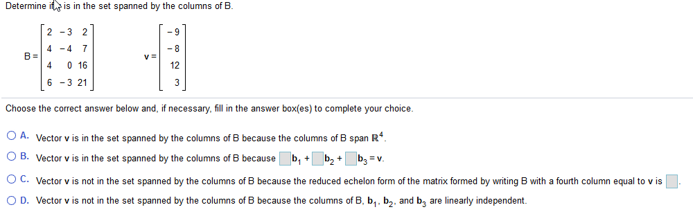 Solved Determine if v is in the set spanned by the columns | Chegg.com