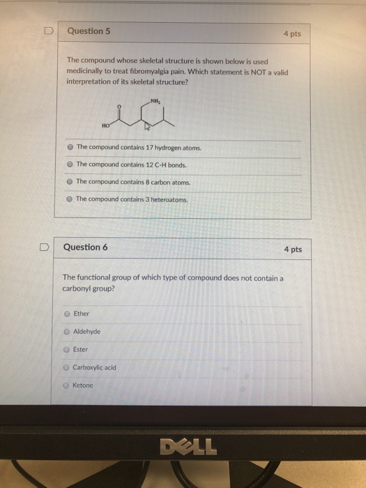 Solved D Question 5 4 pts The compound whose skeletal | Chegg.com