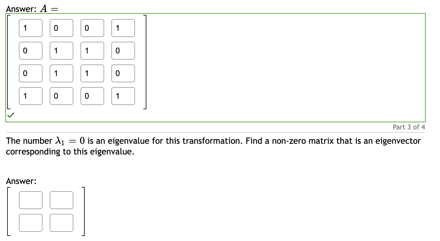 Solved Answer: A= The number λ1=0 is an eigenvalue for this | Chegg.com