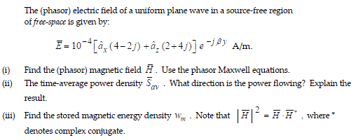 The (phasor) Electric Field Of A Uniform Plane Wave | Chegg.com