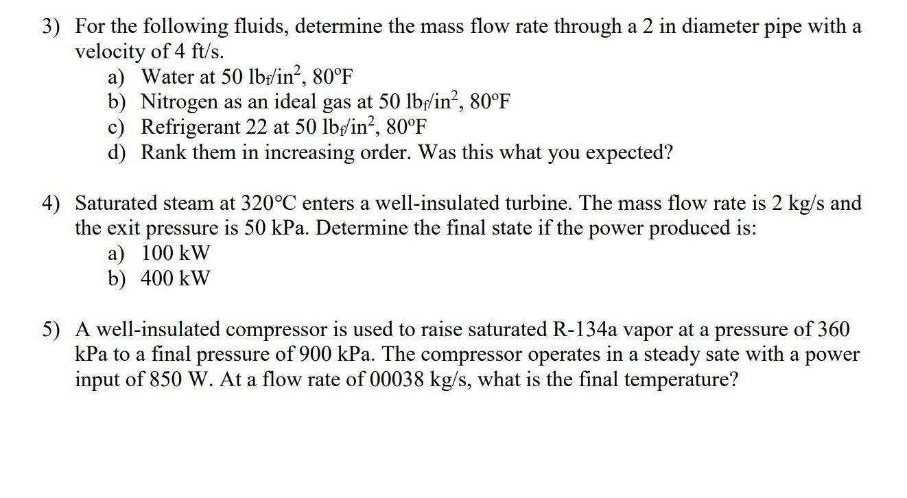 Solved 3) For the following fluids, determine the mass flow | Chegg.com