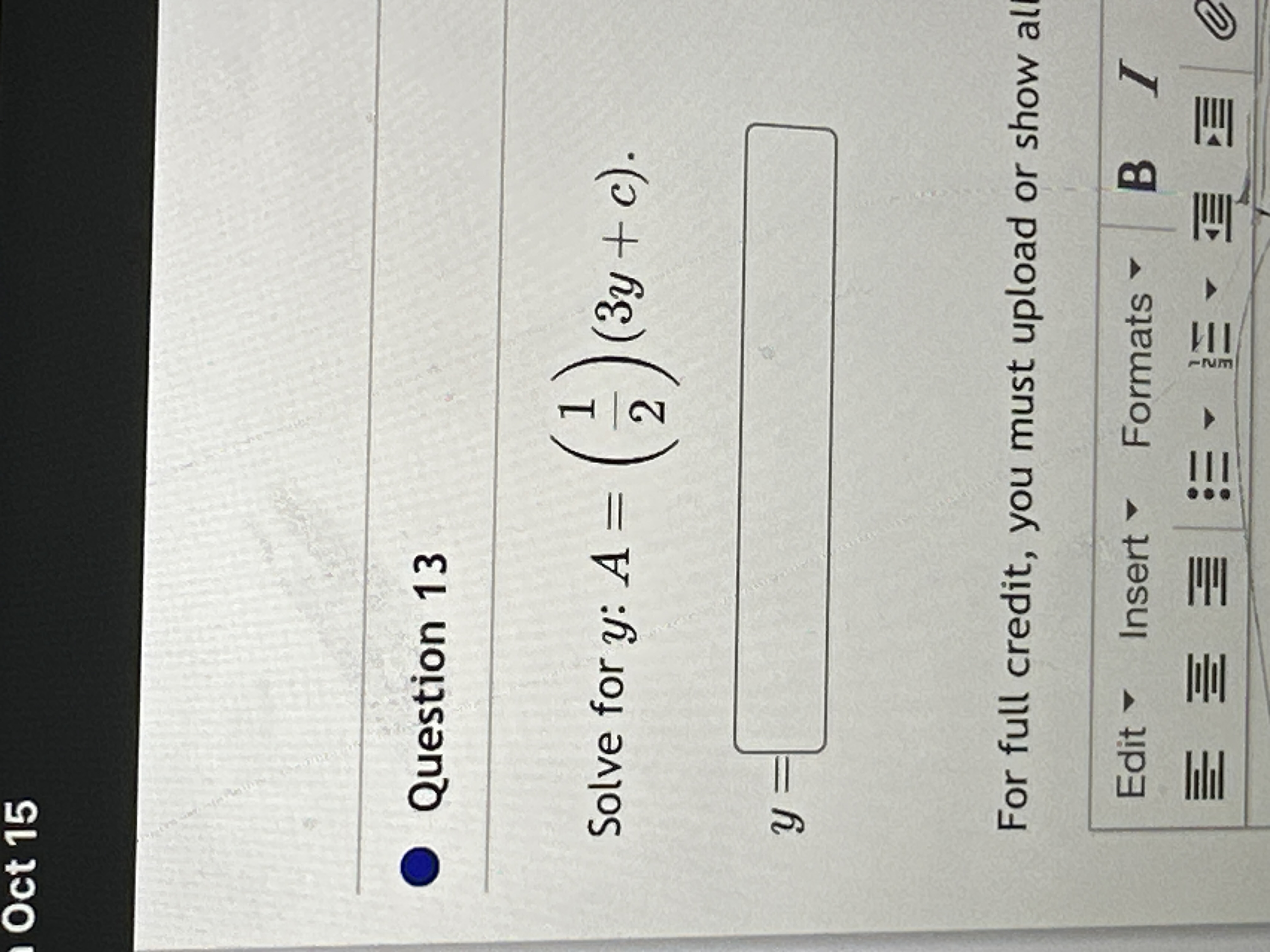 Solved Solve for y:A=(21)(3y+c) y= For full credit, you must | Chegg.com