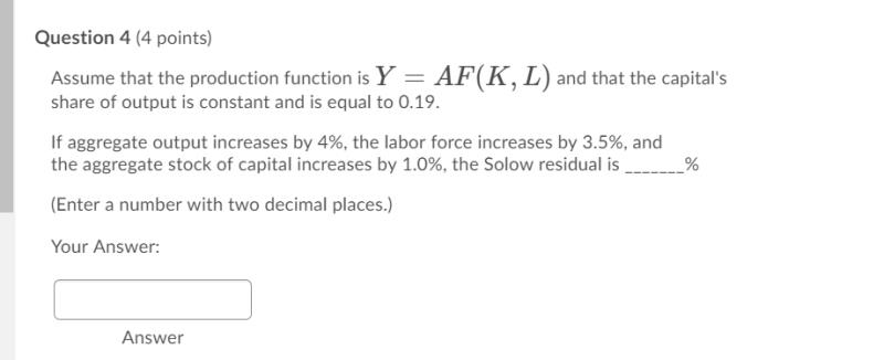 Solved Question 4 (4 points) Assume that the production | Chegg.com