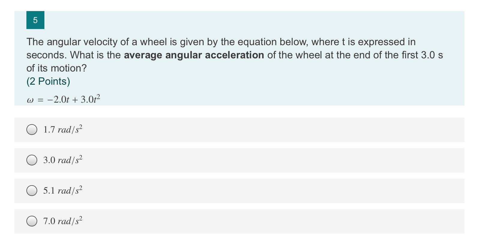 Solved 5 The angular velocity of a wheel is given by the | Chegg.com