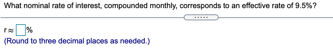 Solved What Nominal Rate Of Interest, Compounded Monthly, | Chegg.com