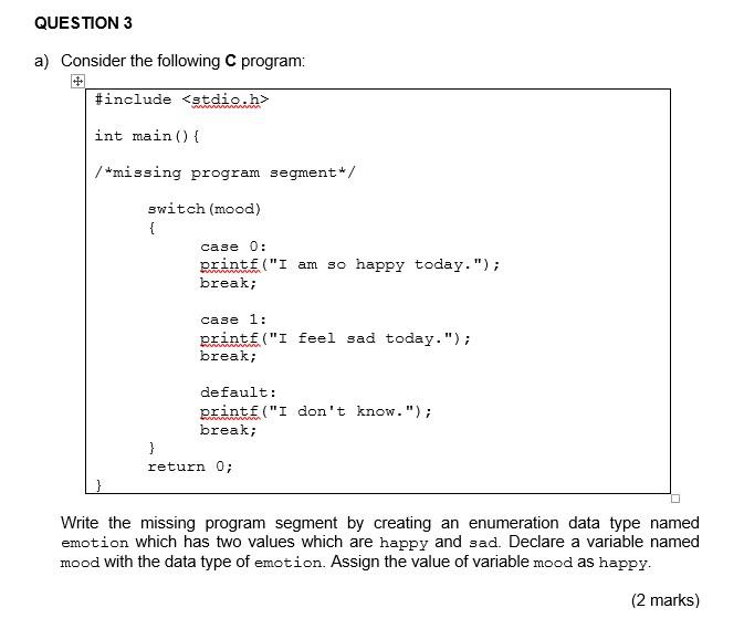 Solved Question 3 A) Consider The Following C Program: 