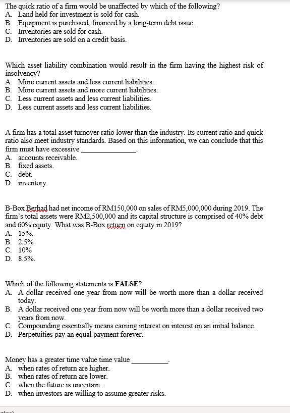 Solved The quick ratio of a firm would be unaffected by