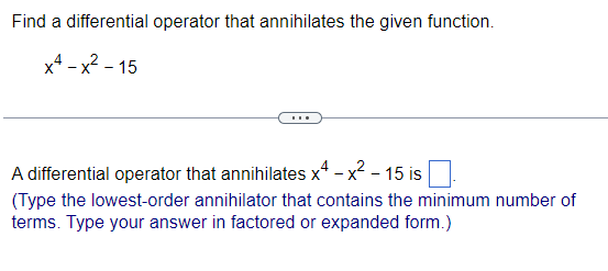 Solved Find a differential operator that annihilates the | Chegg.com