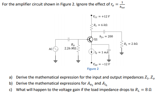 Solved For the amplifier circuit shown in Figure 2. Ignore | Chegg.com