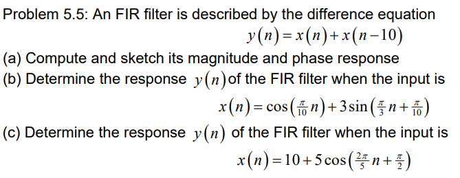 Solved Problem 5.5: An FIR filter is described by the | Chegg.com