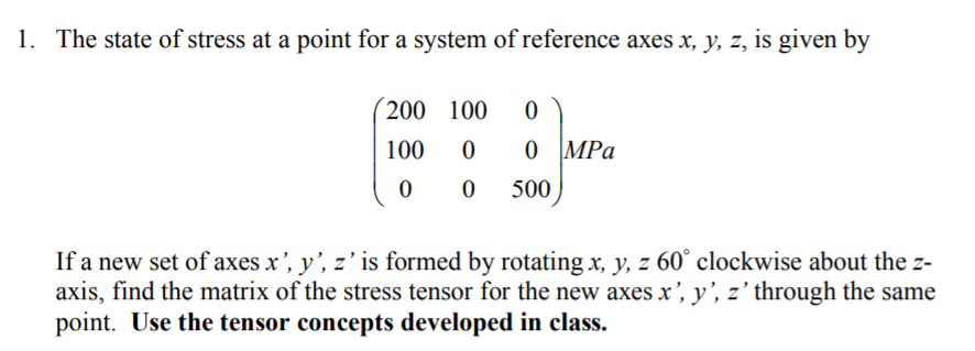 Solved 1. The state of stress at a point for a system of | Chegg.com