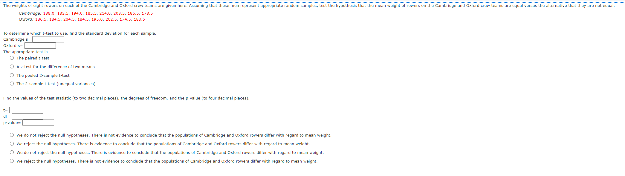 Solved The weights of eight rowers on each of the Cambridge