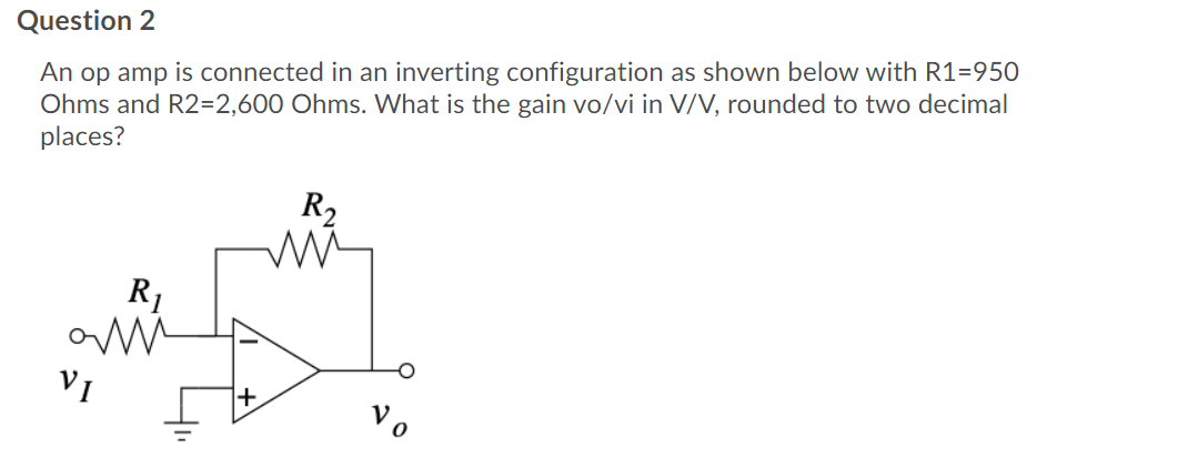 Solved Question 2 An Op Amp Is Connected In An Inverting | Chegg.com