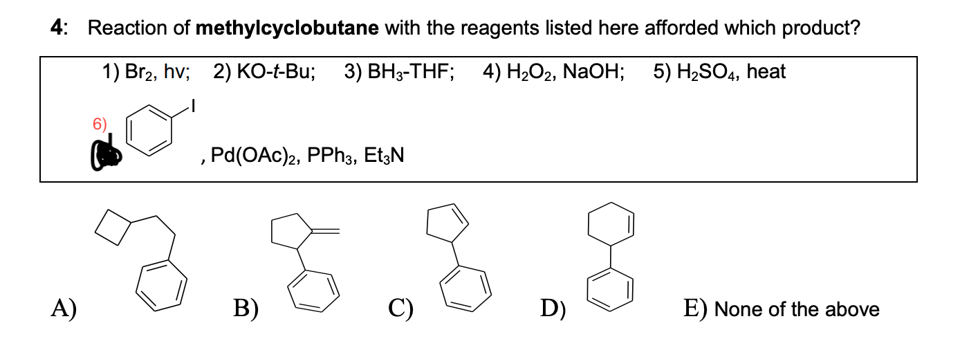 Solved 4 Reaction of methylcyclobutane with the reagents Chegg