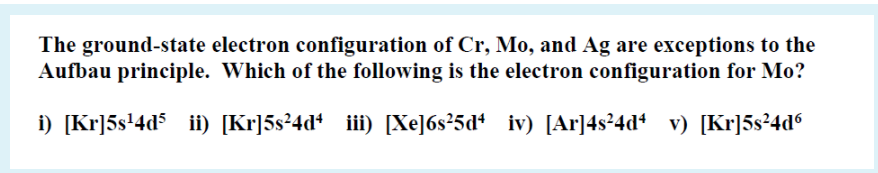Solved The ground-state electron configuration of Cr, Mo, | Chegg.com