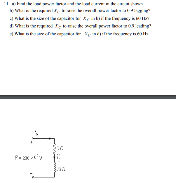 Solved 11. a) Find the load power factor and the load | Chegg.com
