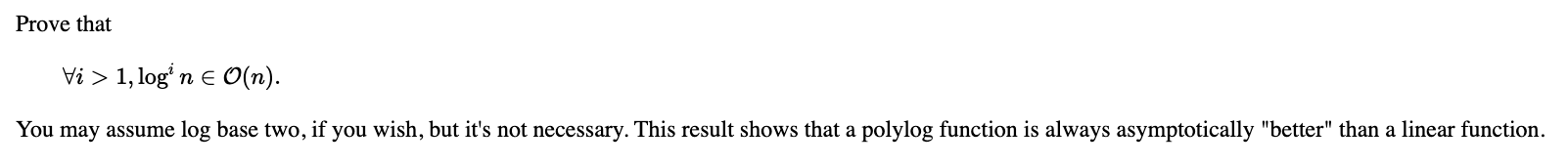 Solved Prove that Vi > 1, log' n E O(n). You may assume log | Chegg.com
