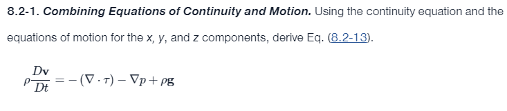 Solved 8.2-1. Combining Equations Of Continuity And Motion. | Chegg.com