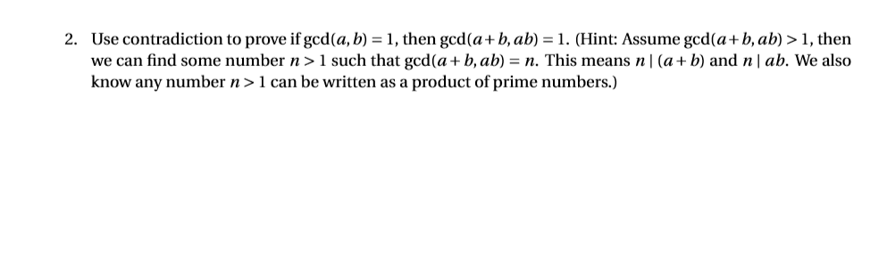 Solved 2 Use Contradiction To Prove If Gcd A B 1 Then Chegg Solved 2 Use Contradiction To Prove If Gcd A B 1 Then Chegg