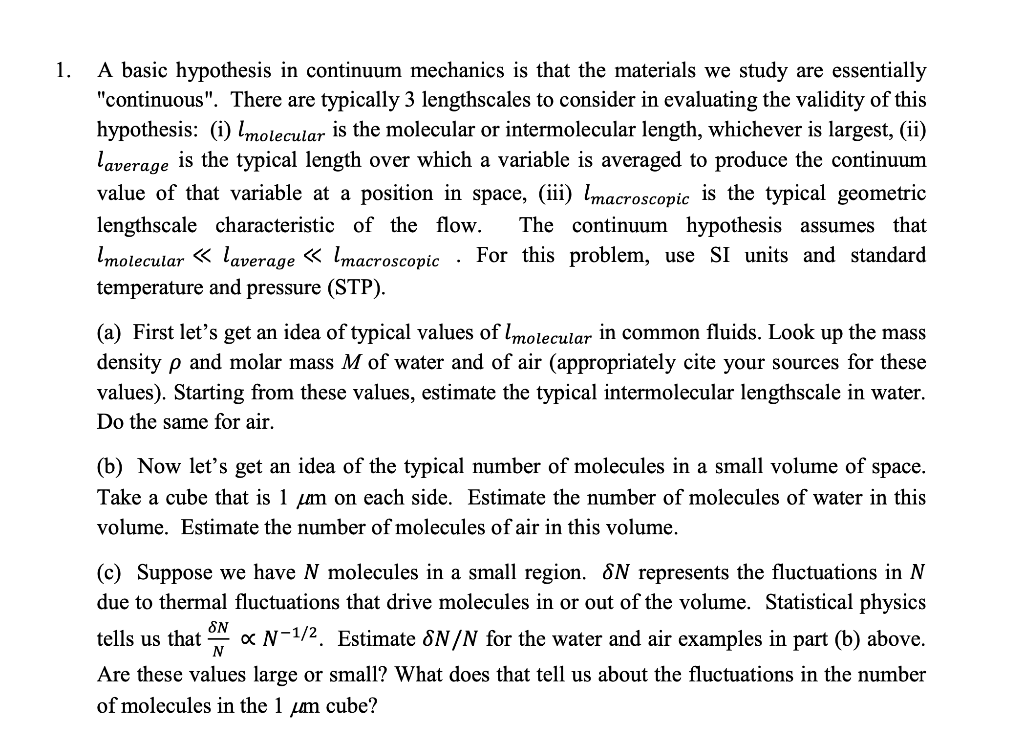 Solved 1. A basic hypothesis in continuum mechanics is that | Chegg.com