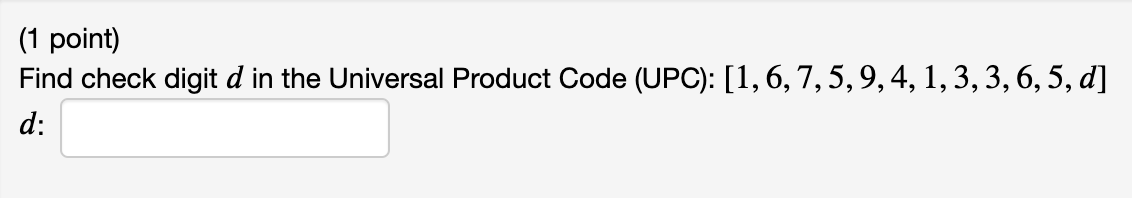 Solved (1 point) Find check digit d in the Universal Product | Chegg.com