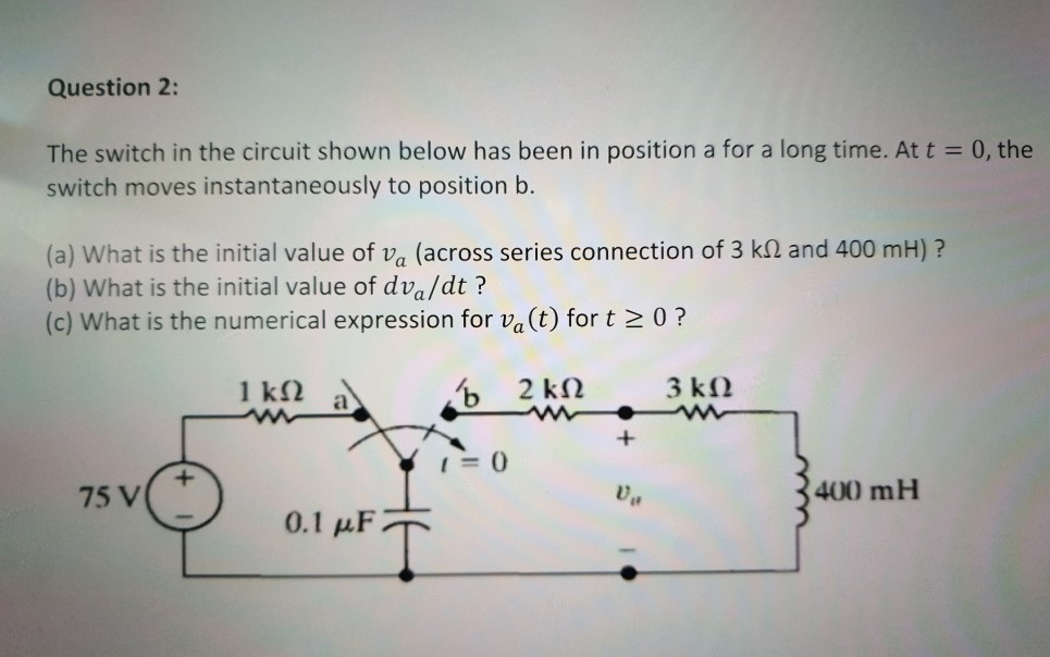 Solved Question 1: The switch in the circuit below has been | Chegg.com