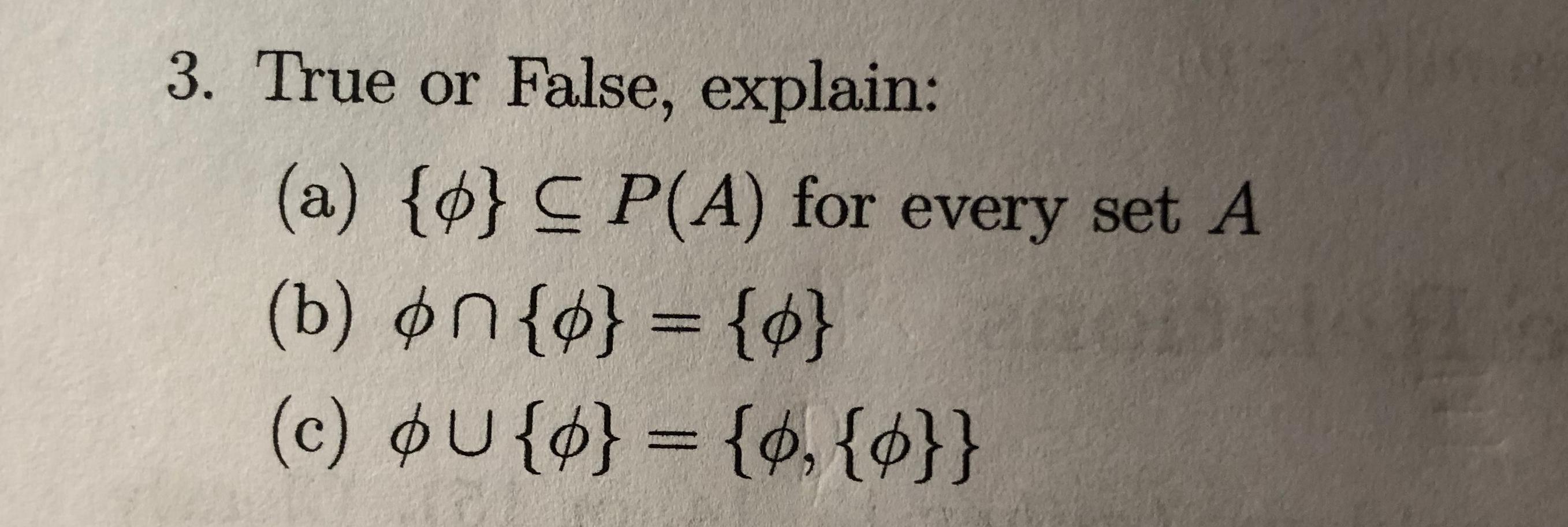 Solved 3 True Or False Explain A 0 C P A For Ever Chegg Com