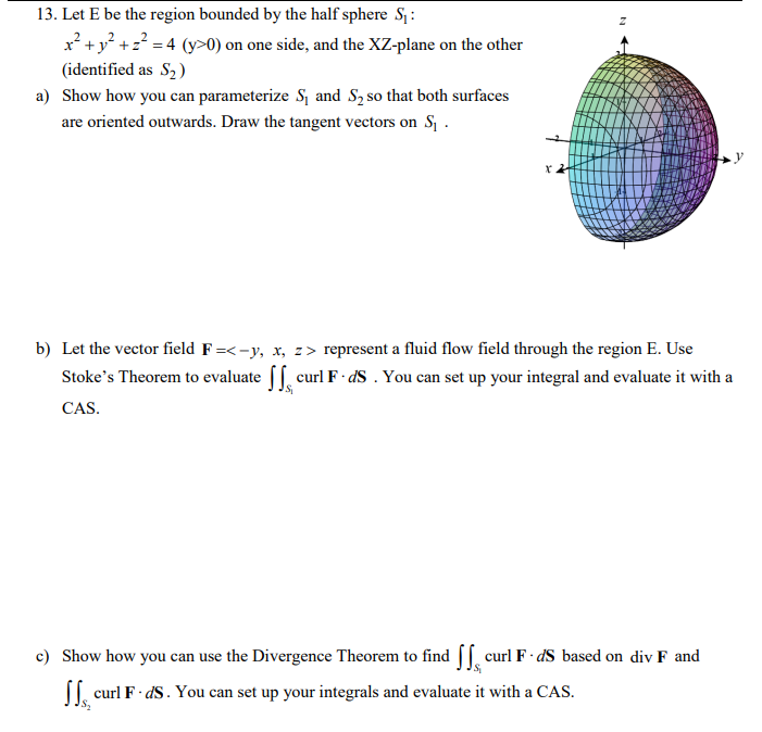 Solved 13. Let E be the region bounded by the half sphere S: | Chegg.com
