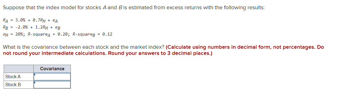 Solved RARBσM=3.0%+0.7RM+eA=−2.0%+1.2RM+eB=20%;R-square | Chegg.com