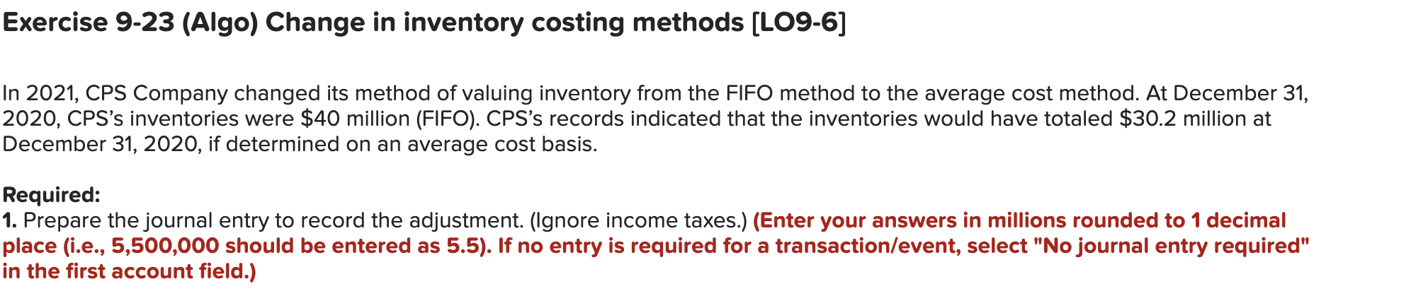 Solved Exercise 9-23 (Algo) Change in inventory costing | Chegg.com
