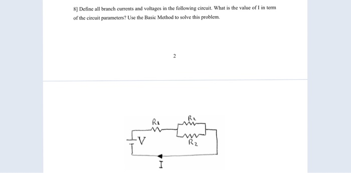 Solved 8] Define all branch currents and voltages in the | Chegg.com