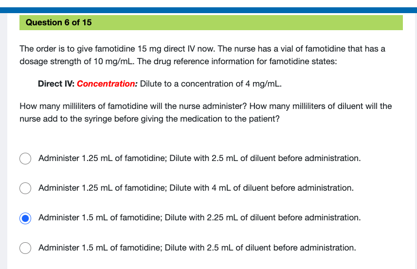 Solved Question 6 of 15 The order is to give famotidine 15